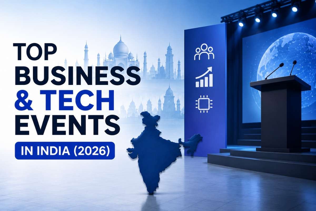 Top Business & Tech Events in India (2026): Major Conferences, Dates & Upcoming Events