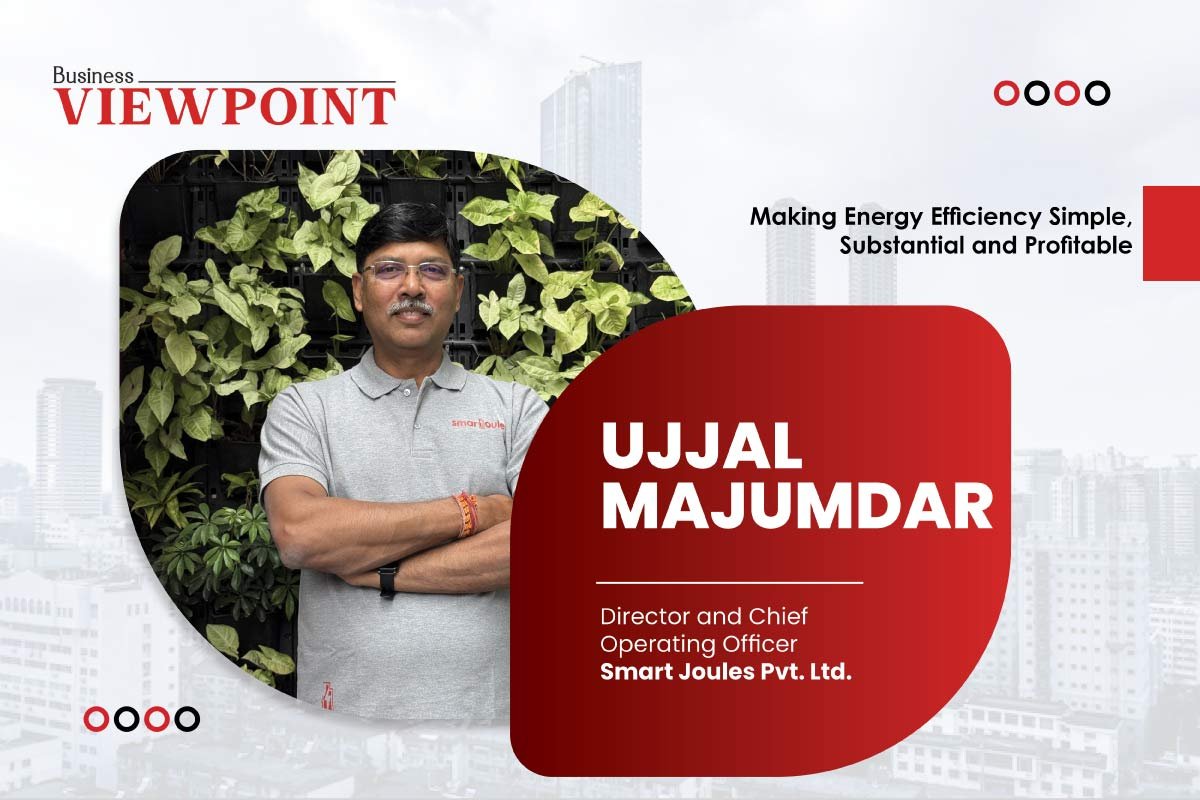 Ujjal Majumdar: Making Energy Efficiency Simple, Substantial and Profitable