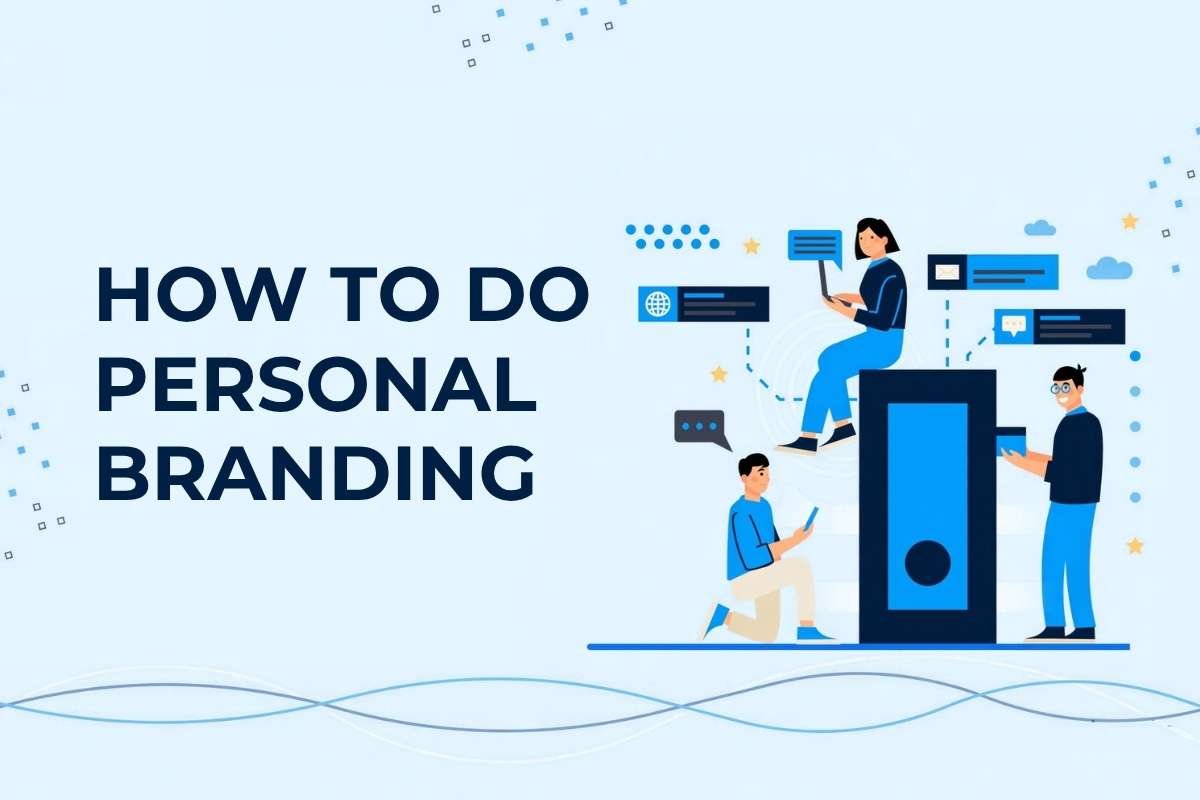 How to Do Personal Branding? 7 Tips Every Entrepreneur Must Know