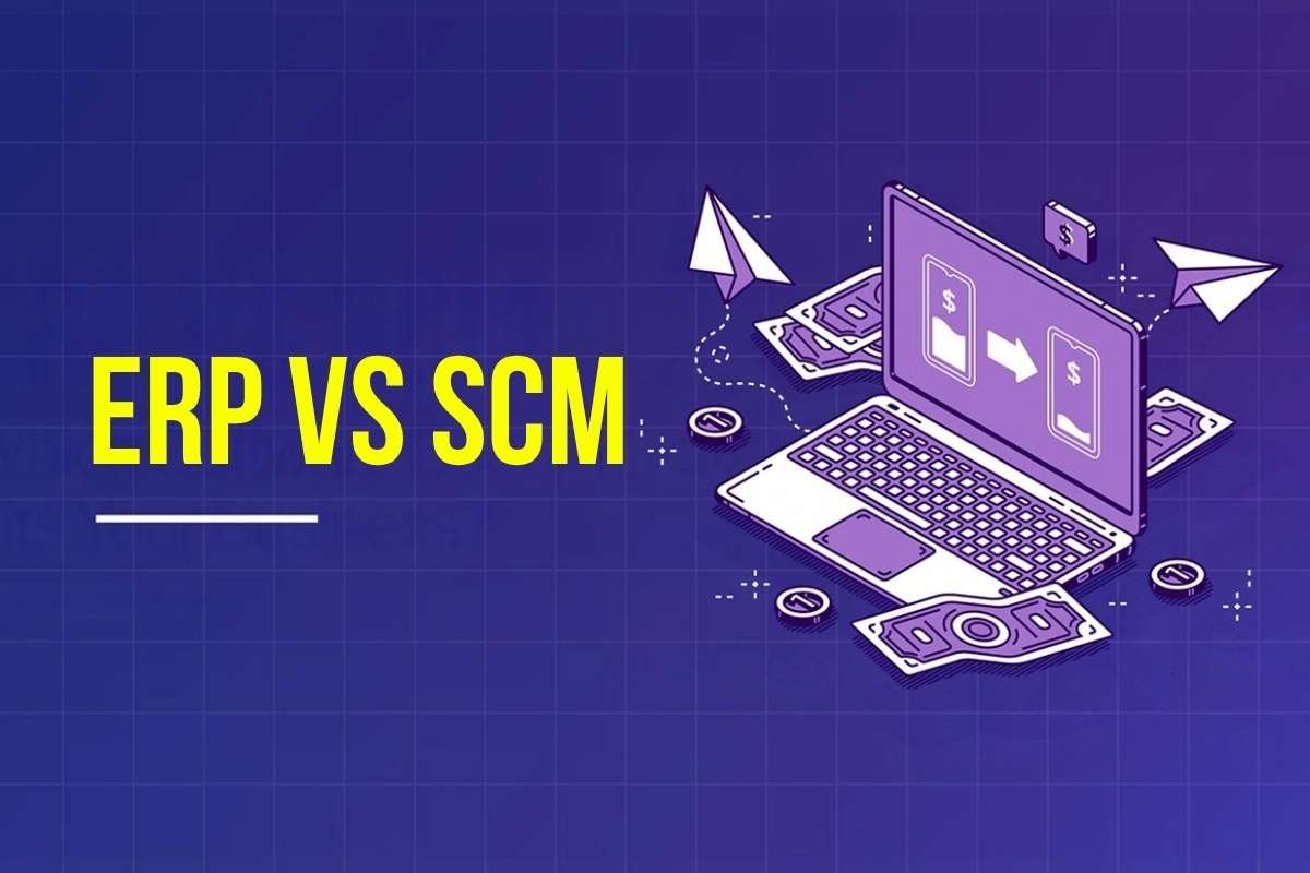 ERP and SCM Software: Differences, Uses in Supply Chain Management | Business Viewpoint Magazine