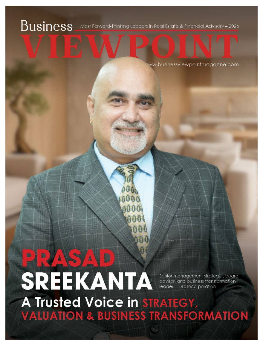 Most Forward-Thinking Leaders in Real Estate & Financial Advisory 2026 | Business Viewpoint Magazine