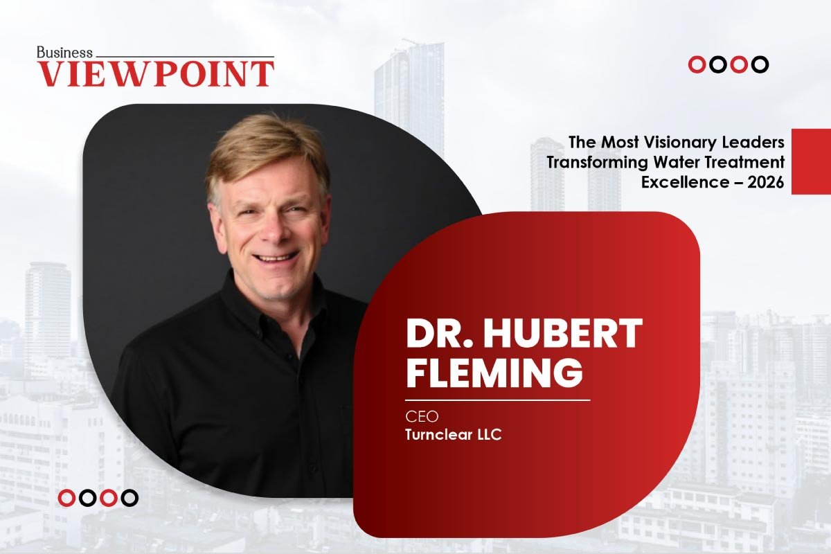 Dr. Hubert Fleming Reimagining Water Infrastructure TurnClear LLC Business Viewpoint Magazine
