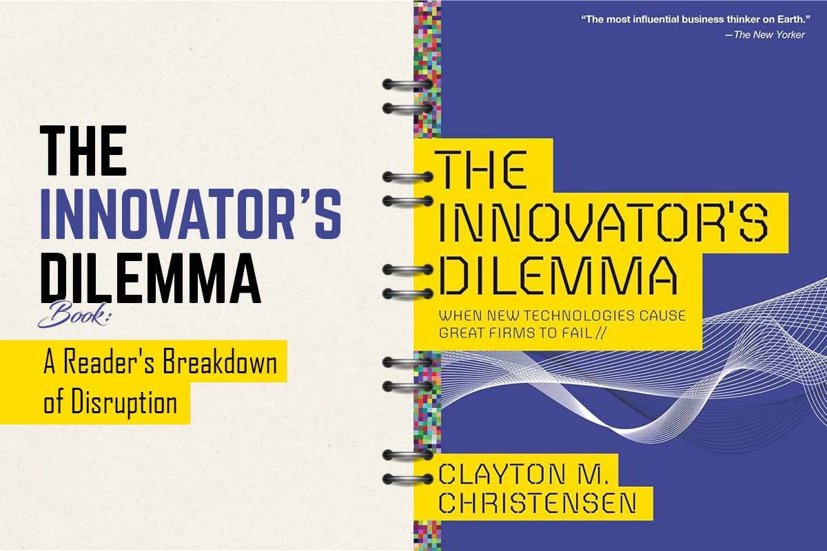 The Innovator's Dilemma Book: A Reader's Breakdown of Disruption | Business Viewpoint Magazine