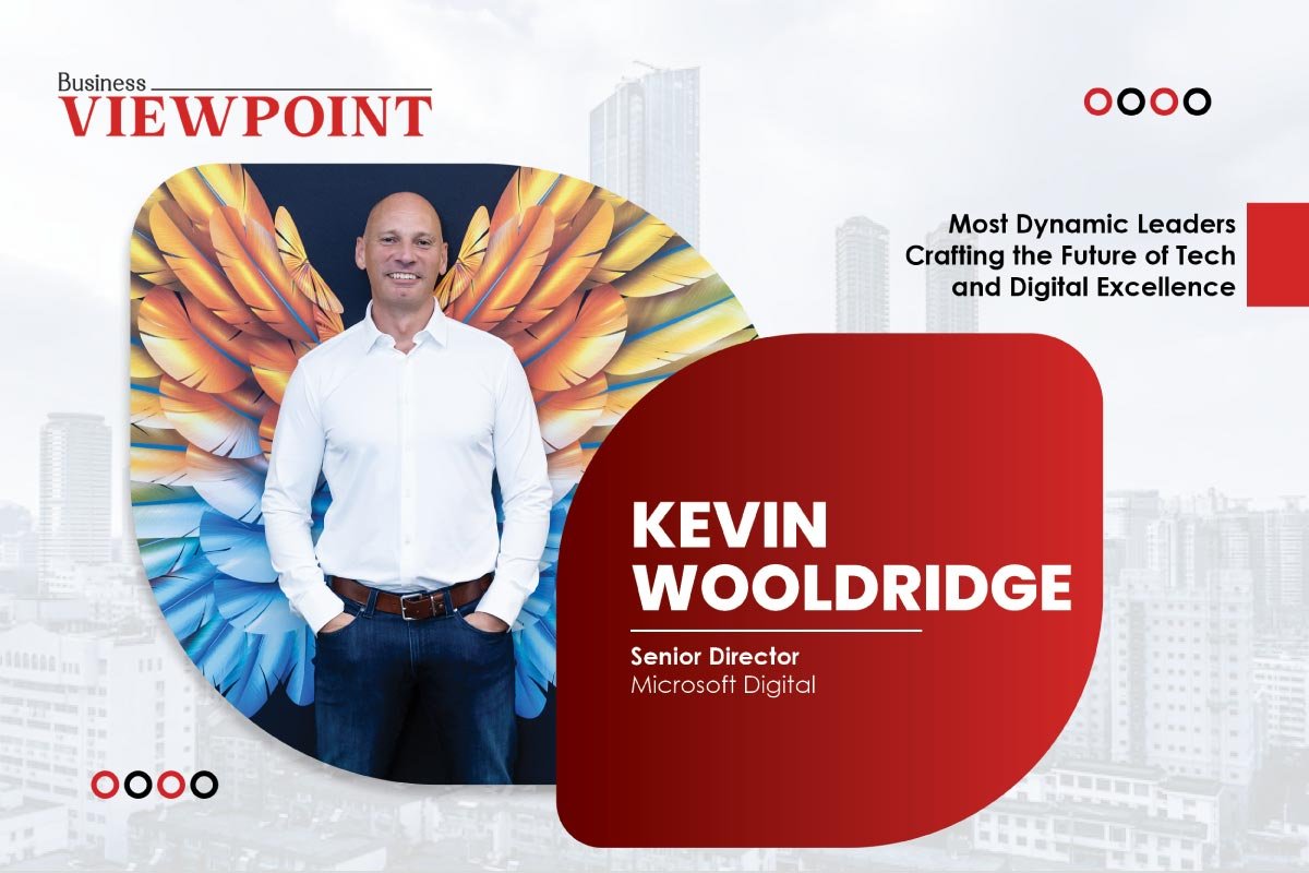 Kevin Wooldridge- Transformation & AI Leader | Microsoft Digital | Business Viewpoint Magazine