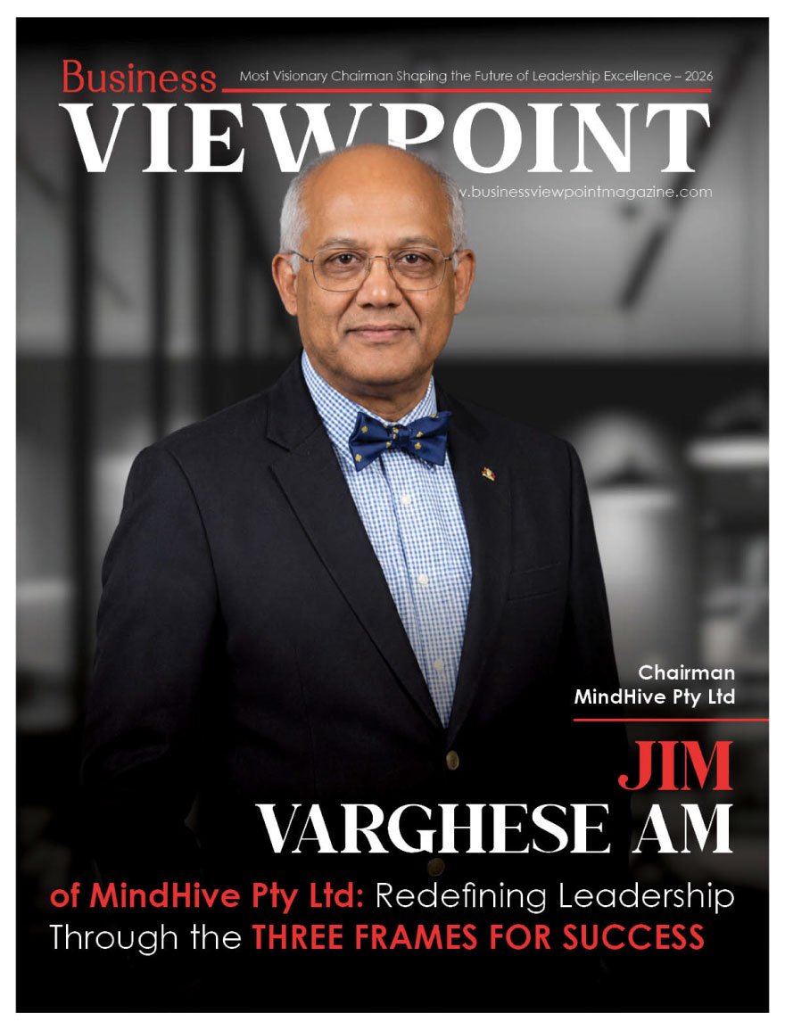 Most Visionary Chairman Shaping the Future of Leadership Excellence | Business Viewpoint Magazine
