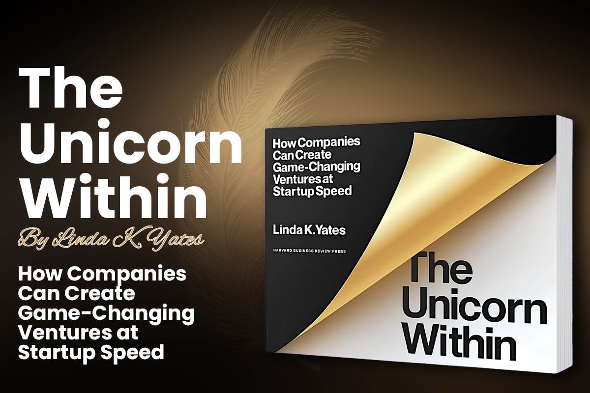 The Unicorn Within by Linda K. Yates: Key Insights | Business Viewpoint Magazine