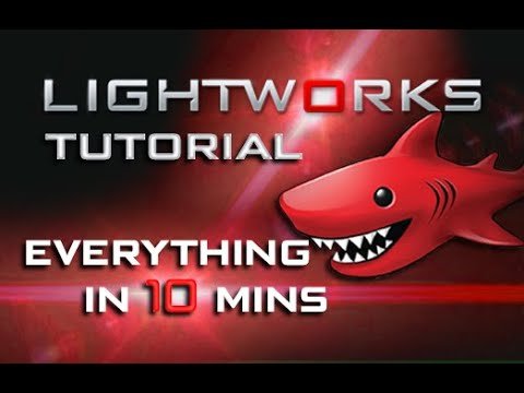 Lightworks - Tutorial for Beginners in 10 MINUTES!  [ COMPLETE ]