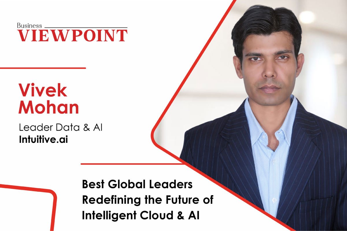 Architect of Intelligent Transformation: How Vivek Mohan Turns Data and AI into Enterprise Value