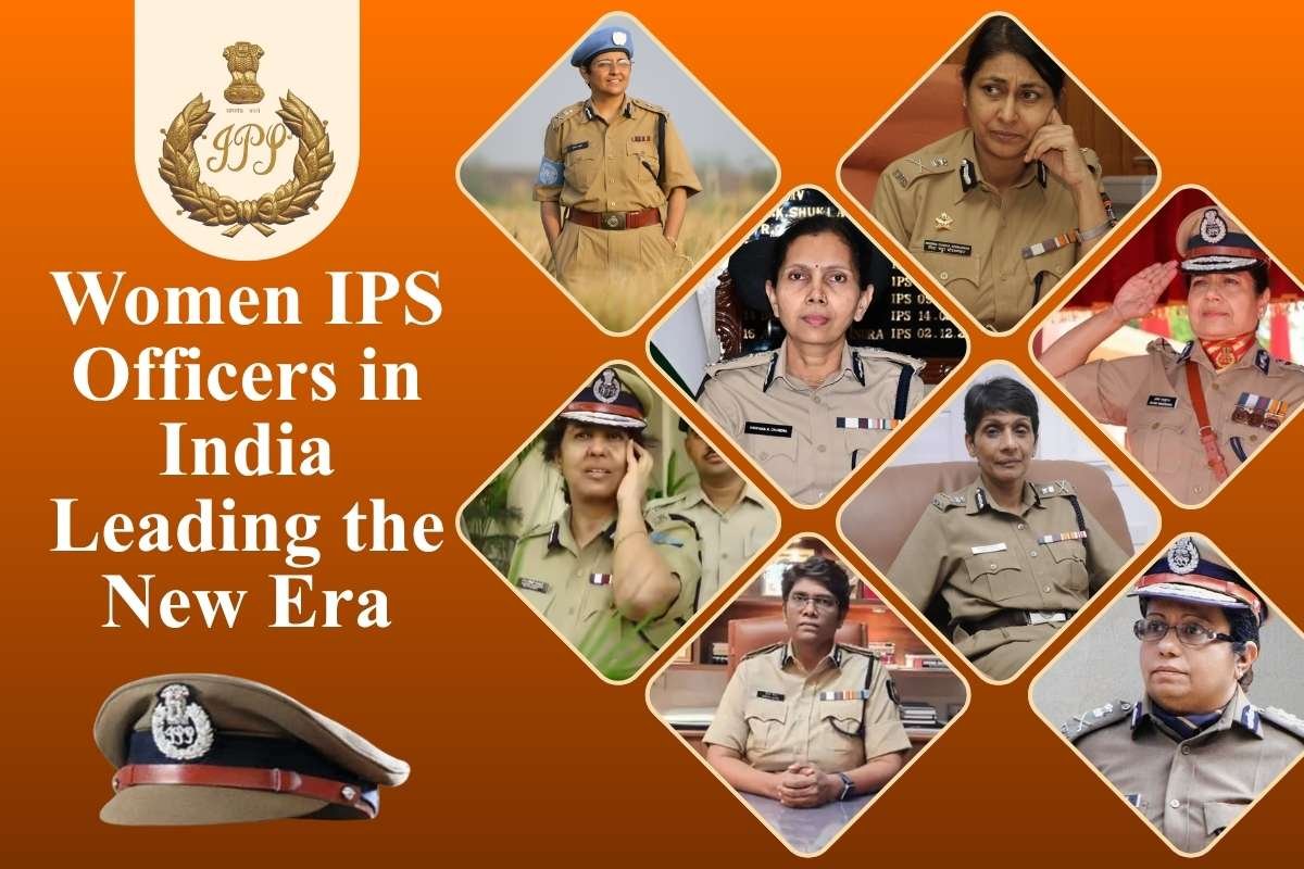 10 Women IPS Officers in India Leading the New Era