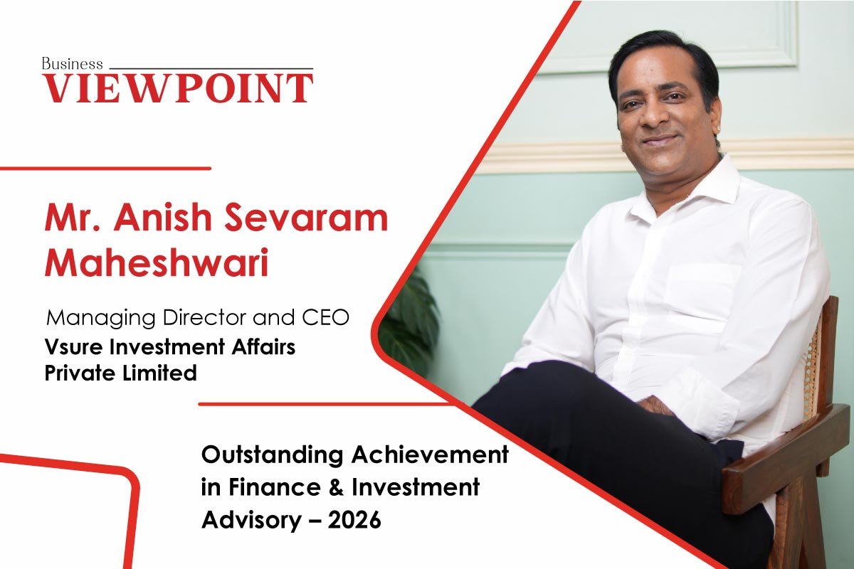 A Financial Leader – Mr. Anish Sevaram Maheshwari, Building Financial Pathways for India’s Emerging Enterprises