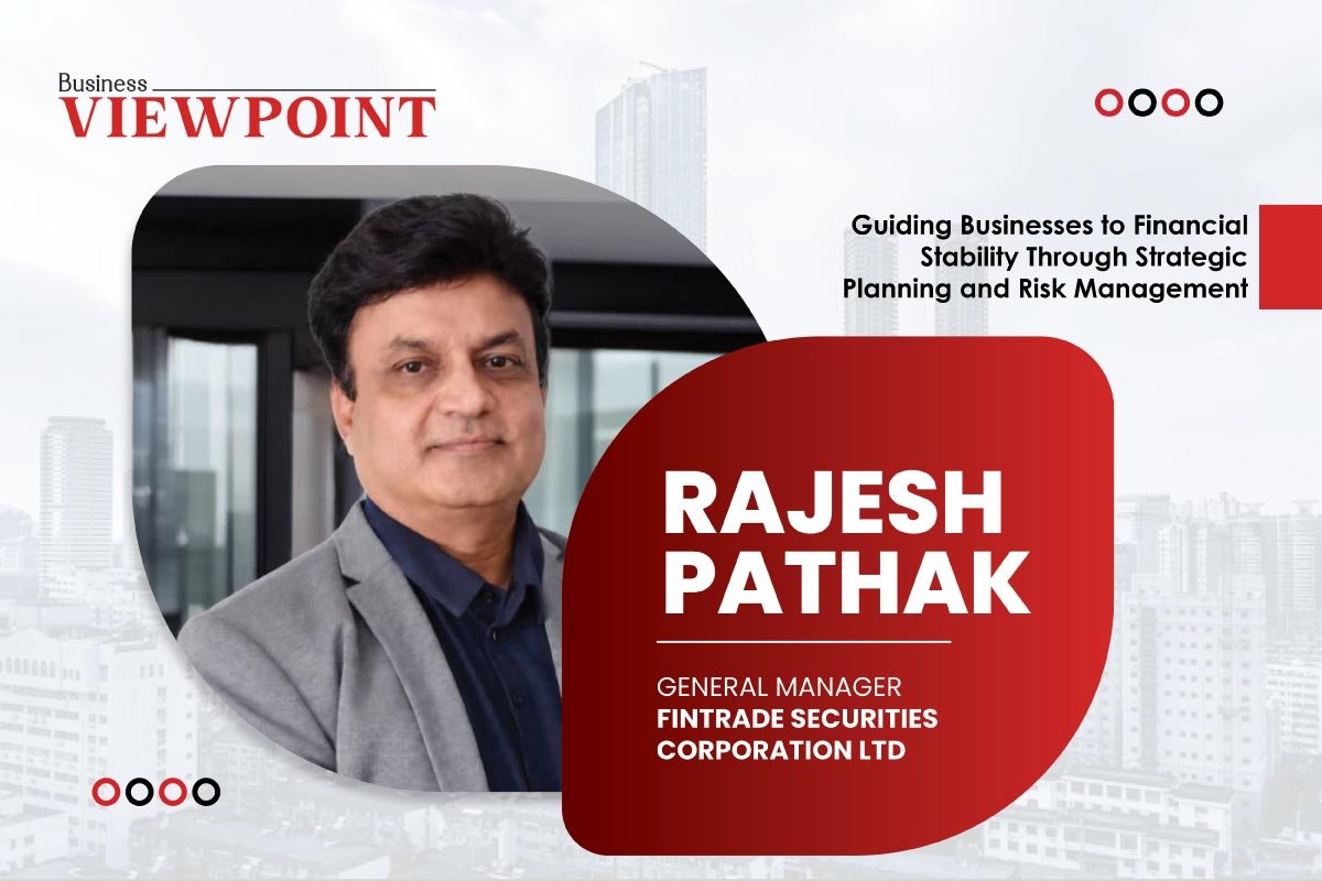 Rajesh Pathak: Guiding Businesses to Financial Stability Through Strategic Planning and Risk Management