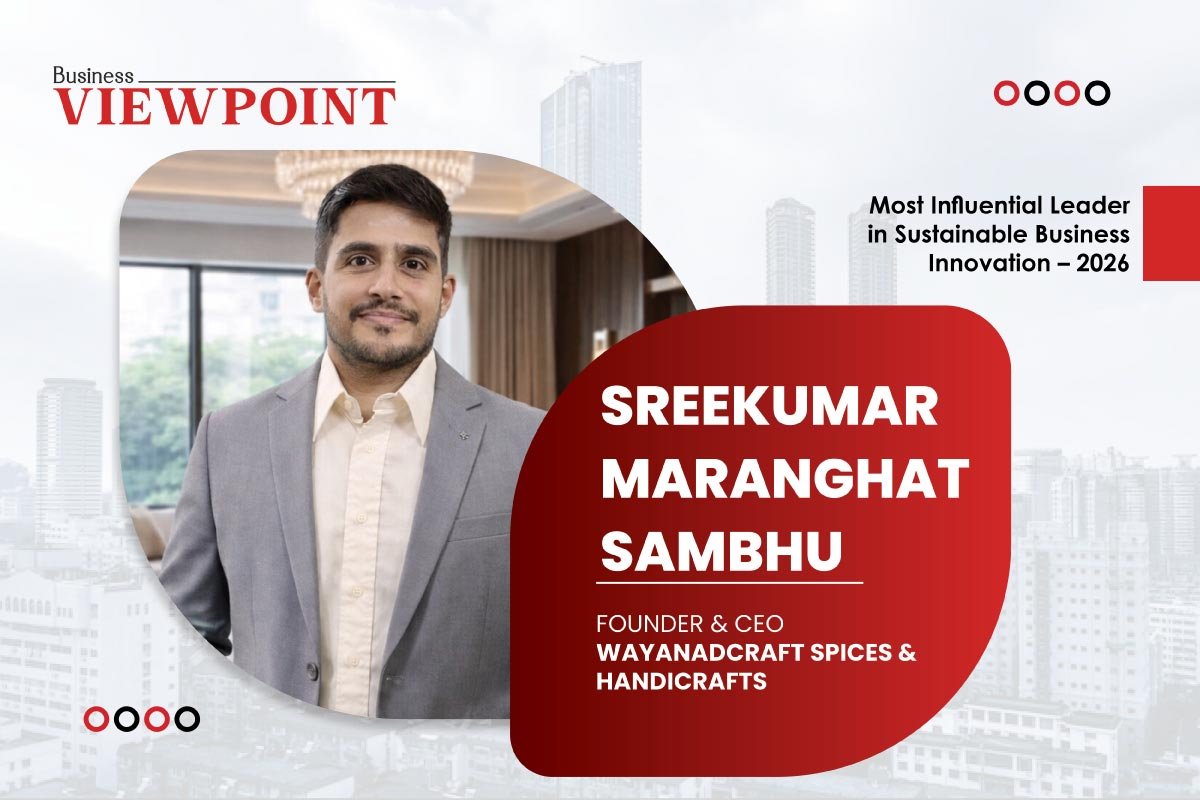 Sreekumar Sambhu Redefining Business through Sustainability, Trust, and Shared Growth