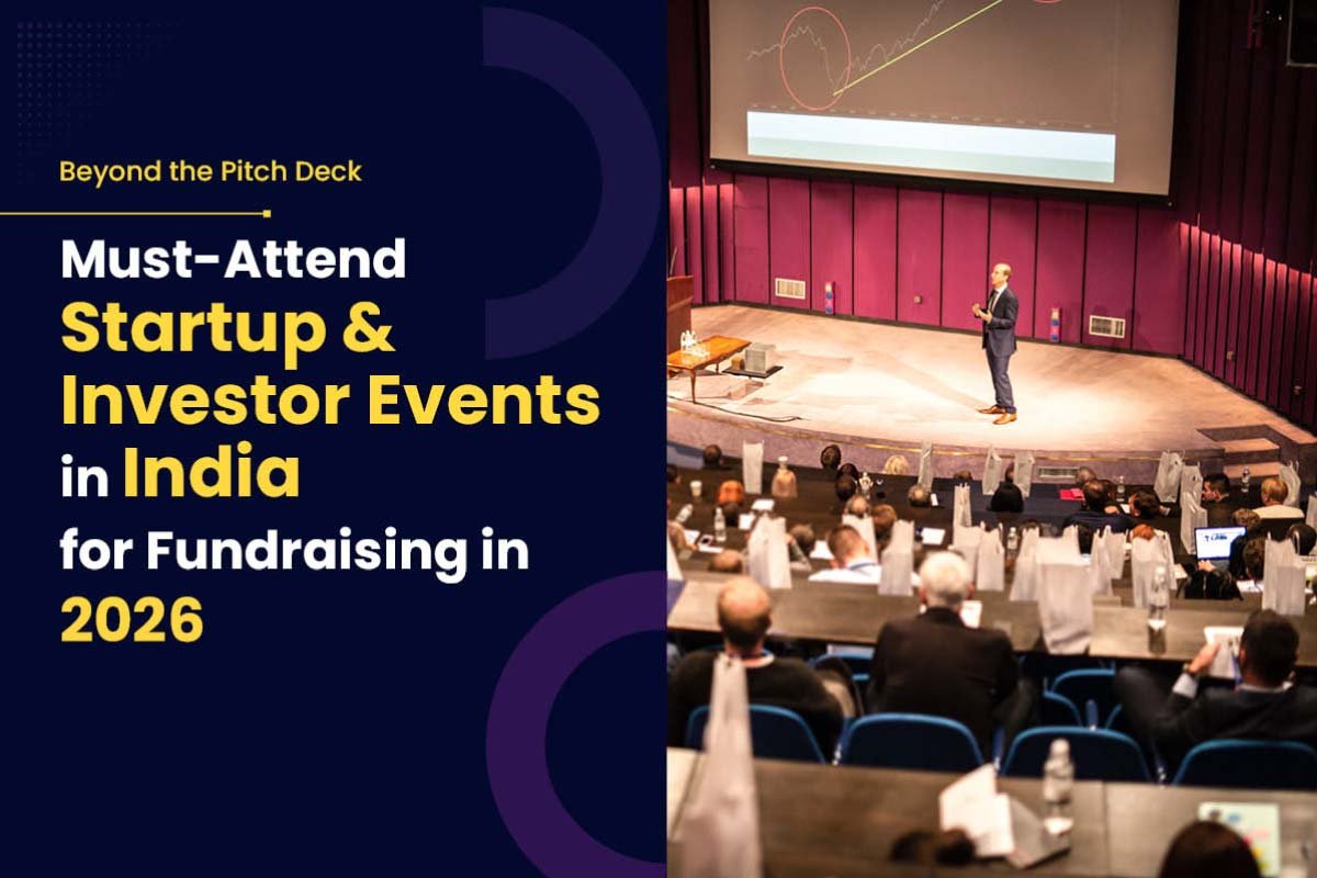 Beyond the Pitch Deck: Must-Attend Startup & Investor Events in India for Fundraising in 2026