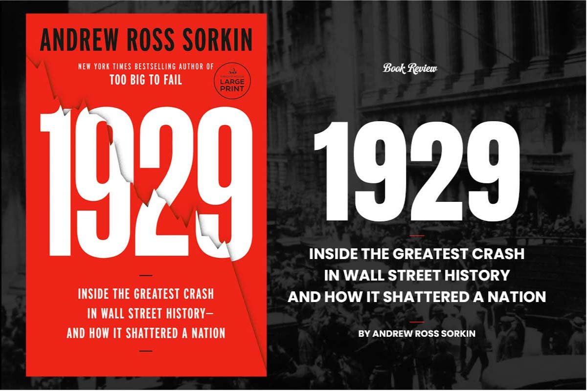 1929: Inside the Greatest Crash in Wall Street History and How It Shattered a Nation by Andrew Ross Sorkin