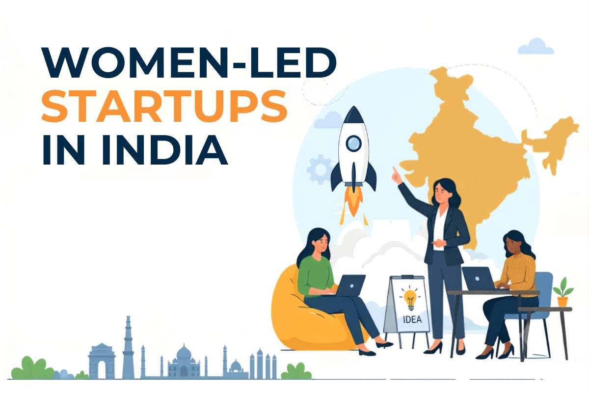 10 Women-Led Startups in India: Their Growth, Challenges & Success Stories